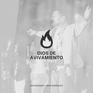 dios_de_avivamiento_onis_rodriguez