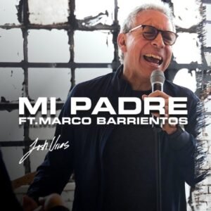 mi_padre_marco_barrientos_josh_urias